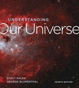 Understanding Our Universe, 4th Edition 4th 9780393533811 Front Cover