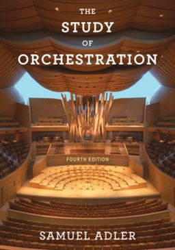 The Study of Orchestration:  9780393600520 Front Cover