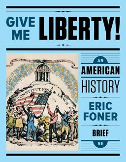 Give Me Liberty 5e BR 1V PA (Text) (5th Brief Edition), Volume 1