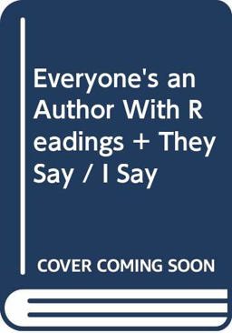 Everyone's an Author with Readings and They Say/I Say
