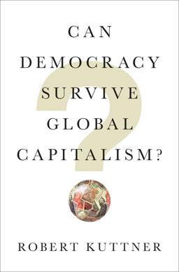 Can Democracy Survive Global Capitalism?  9780393609936 Front Cover