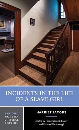 Incidents in the Life of a Slave Girl, 2nd Norton Critical Edition