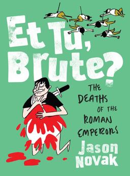 Et Tu, Brute? The Deaths of the Roman Emperors  9780393635737 Front Cover