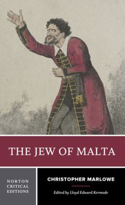 The Jew of Malta, 1st Norton Critical Edition