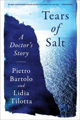 Tears of Salt A Doctor's Story of the Refugee Crisis  9780393651287 Front Cover