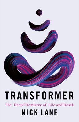 Transformer The Deep Chemistry of Life and Death  9780393651485 Front Cover
