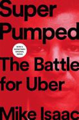 Super Pumped The Battle for Uber  9780393652246 Front Cover