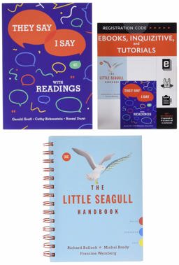 They Say / I Say with Readings, 4e with Access Card + Little Seagull Handbook, 3e They Say / I Say with Readings, 4e with Access Card + Little Seagull Handbook, 3e