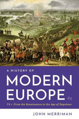 A History of Modern Europe: From the Renaissance to the Age of Napoleon  9780393667370 Front Cover