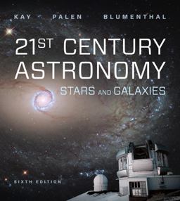 21st Century Astronomy Stars and Galaxies 6th 9780393675542 Front Cover