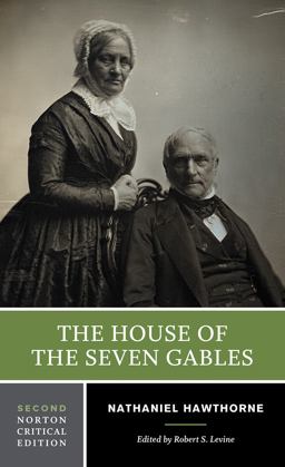 House of the Seven Gables, 2nd Norton Critical Edition 2nd 9780393679465 Front Cover