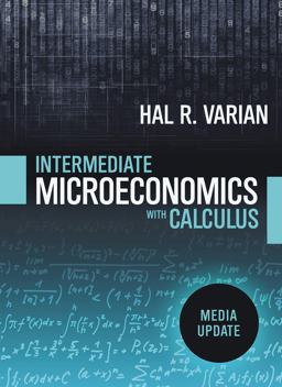 Intermediate Microeconomics with Calculus A Modern Approach : Media Update  9780393689990 Front Cover