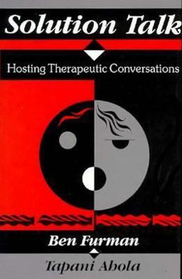 Solution Talk Hosting Therapeutic Conversations  9780393701357 Front Cover