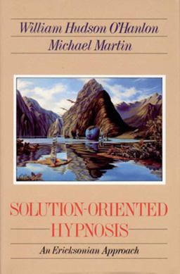 Solution-Oriented Hypnosis An Ericksonian Approach  9780393701494 Front Cover