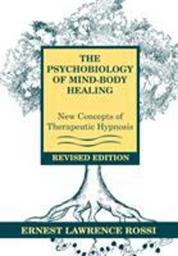 Psychobiology of Mind-Body Healing New Concepts of Therapeutic Hypnosis 2nd 9780393701685 Front Cover
