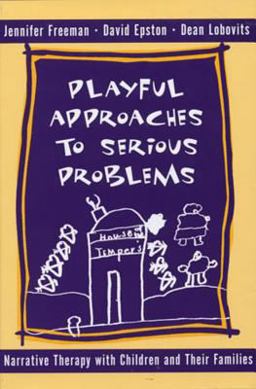 Playful Approaches to Serious Problems Narrative Therapy with Children and Their Families  9780393702293 Front Cover