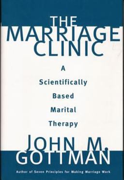 Marriage Clinic A Scientifically Based Marital Therapy  9780393702828 Front Cover