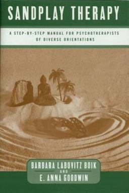 Sandplay Therapy A Step by Step Manual for Psychotherapists of Diverse Orientation  9780393703191 Front Cover