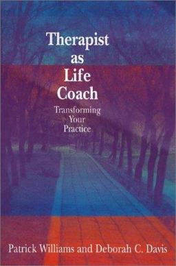 Therapist as a Life Coach Transforming Your Practice  9780393703412 Front Cover
