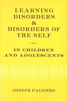 Learning Disorders and Disorders of the Self in Children and Adolescents