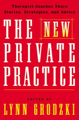 New Private Practice Therapist-Coaches Share Stories, Strategies, and Advice  9780393703795 Front Cover