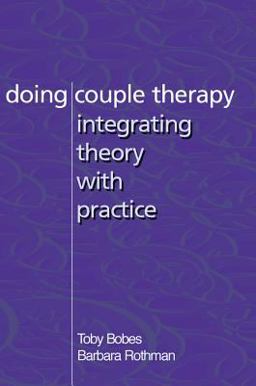 Doing Couple Therapy Integrating Theory with Practice  9780393703924 Front Cover