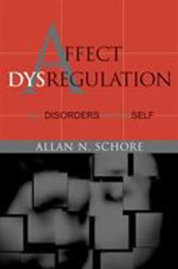Affect Dysregulation and Disorders of the Self  9780393704068 Front Cover