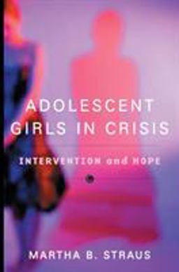 Adolescent Girls in Crisis Intervention and Hope  9780393704471 Front Cover