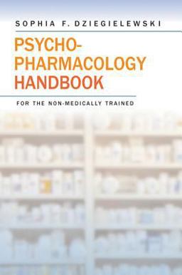 Psychopharmacology Handbook for the Non Medically Trained  9780393704594 Front Cover