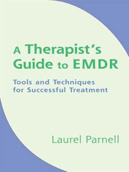 Therapists Guide to Emdr Tools and Techniques for Successful Treatment  9780393704815 Front Cover