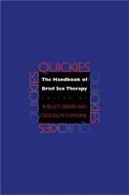 Quickies The Handbook of Brief Sex Therapy  9780393705270 Front Cover