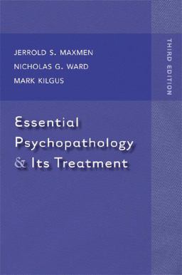 Essential Psychopathology and Its Treatment 3e 3rd 9780393705607 Front Cover