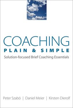 Coaching Plain and Simple Solution-Focused Brief Coaching Essentials  9780393705935 Front Cover