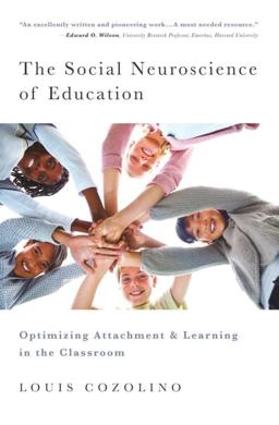 Social Neuroscience of Education Optimizing Attachment and Learning in the Classroom  9780393706093 Front Cover