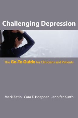 Challenging Depression A Go-To Guide for Clinicians and Patients  9780393706109 Front Cover