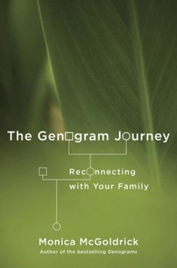 Genogram Journey Reconnecting with Your Family  9780393706277 Front Cover