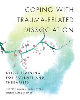 Coping with Trauma-Related Dissociation Skills Training for Patients and Therapists  9780393706468 Front Cover
