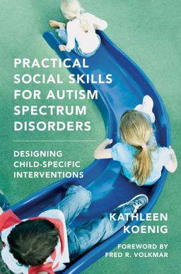 Practical Social Skills for Autism Spectrum Disorders Designing Child-Specific Interventions  9780393706987 Front Cover