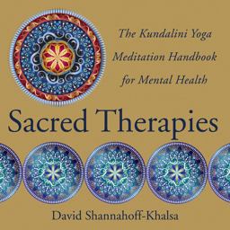 Sacred Therapies The Kundalini Yoga Meditation Handbook for Mental Health  9780393707021 Front Cover
