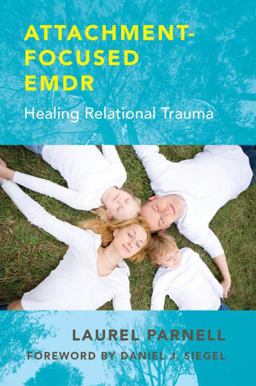 Attachment Focused Emdr Healing Relational Trauma  9780393707458 Front Cover