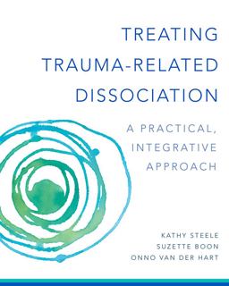 Treating Trauma-Related Dissociation  9780393707595 Front Cover