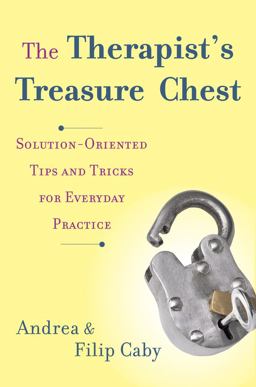 Therapist's Treasure Chest Solution-Oriented Tips and Tricks for Everyday Practice  9780393708622 Front Cover