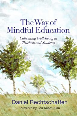 The Way of Mindful Education The Way of Mindful Education