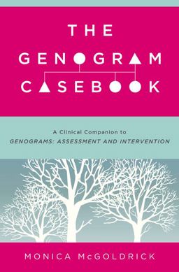 Genogram Casebook A Clinical Companion to Genograms: Assessment and Intervention  9780393709070 Front Cover