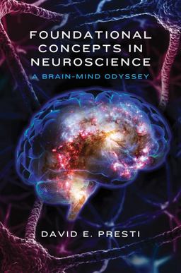 Foundational Concepts in Neuroscience A Brain-Mind Odyssey  9780393709605 Front Cover