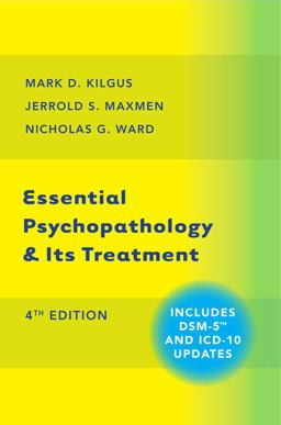 Essential Psychopathology and Its Treatment 4th 9780393710649 Front Cover