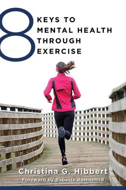 8 Keys to Mental Health Through Exercise  9780393711226 Front Cover