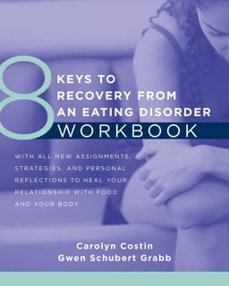 8 Keys to Recovery from an Eating Disorder Workbook  9780393711288 Front Cover
