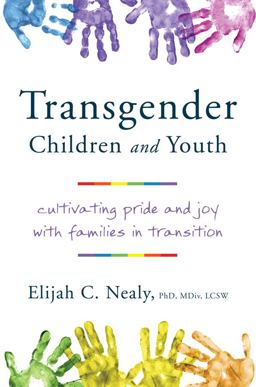 Transgender Children and Youth Cultivating Pride and Joy with Families in Transition  9780393711394 Front Cover