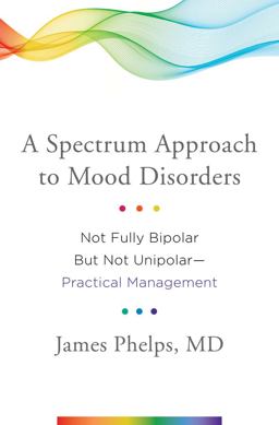 Spectrum Approach to Mood Disorders  9780393711462 Front Cover